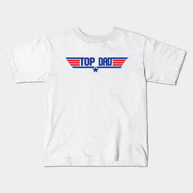 Top Dad Kids T-Shirt by CanossaGraphics